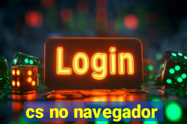 cs no navegador